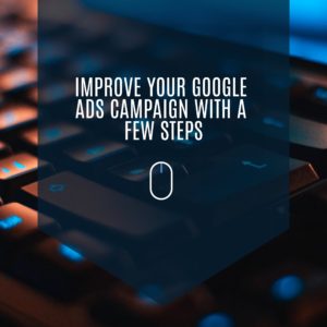 How To Improve Your Google Ads Campaign And How To Use Managed Placements In Google Ads?