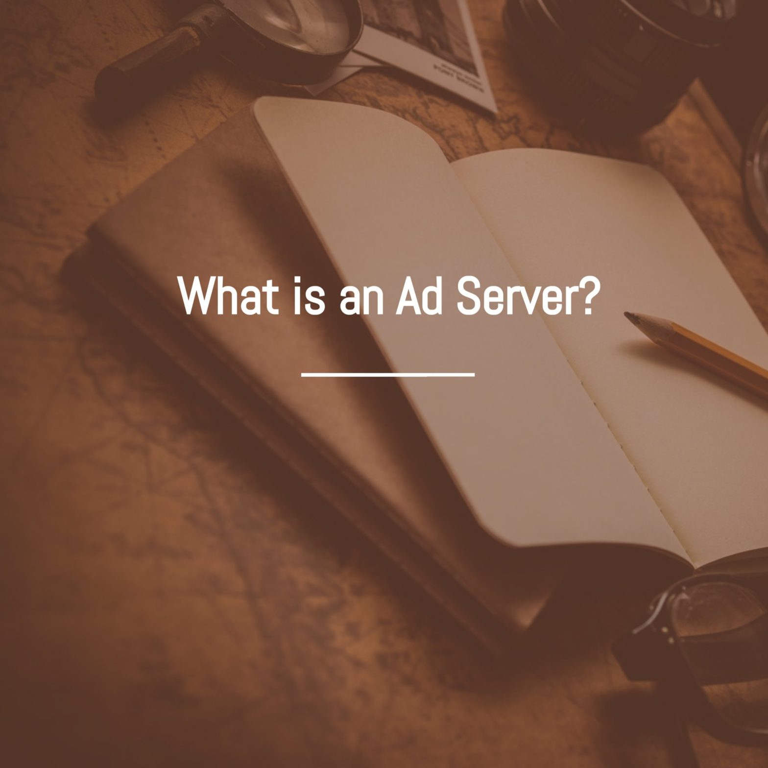 What is an Ad Server?